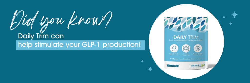 Daily Trim for Your GLP-1 Production